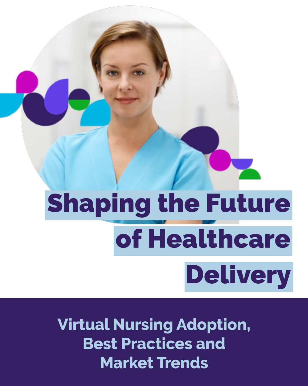 Shaping the Future of Healthcare Delivery Whitepaper